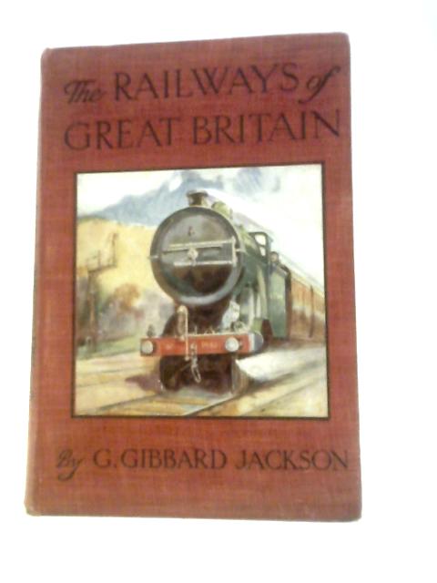 The Railways of Great Britain von G Gibbard Jackson