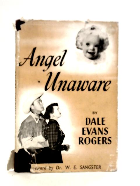 Angel Unaware By Dale Evans Rogers