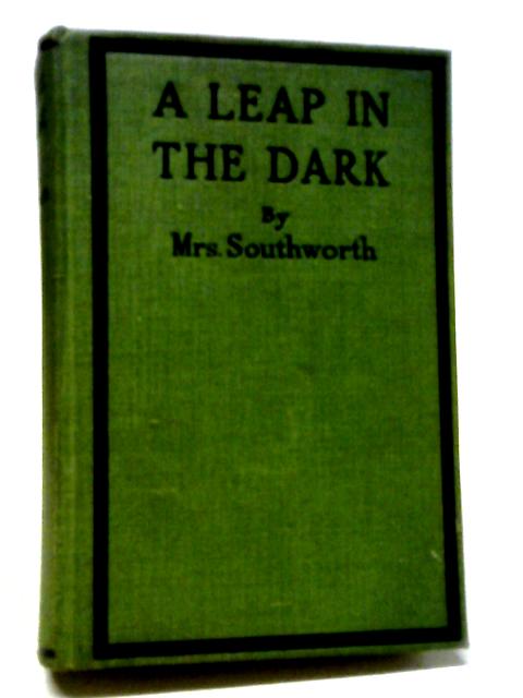 A Leap In The Dark By Mrs. Southworth