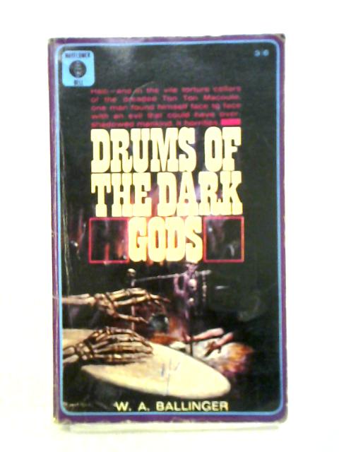 Drums Of The Dark Gods By W. A. Ballinger