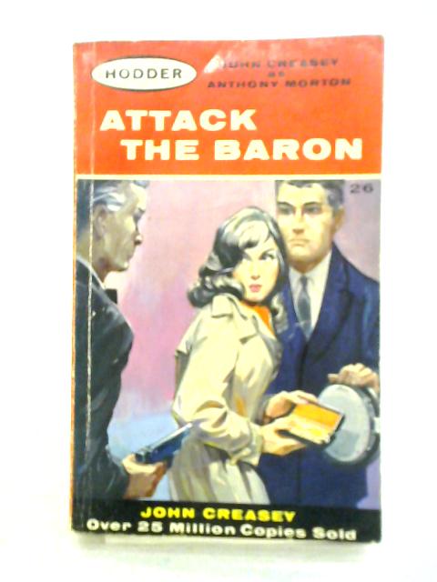 Attack the Baron By John Creasey (as Anthony Morton)