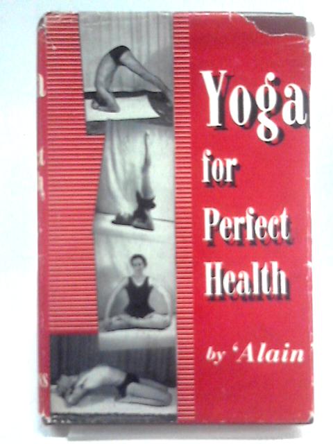 Yoga for Perfect Health By Alain