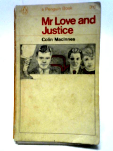 Mr Love and Justice By Colin MacInnes