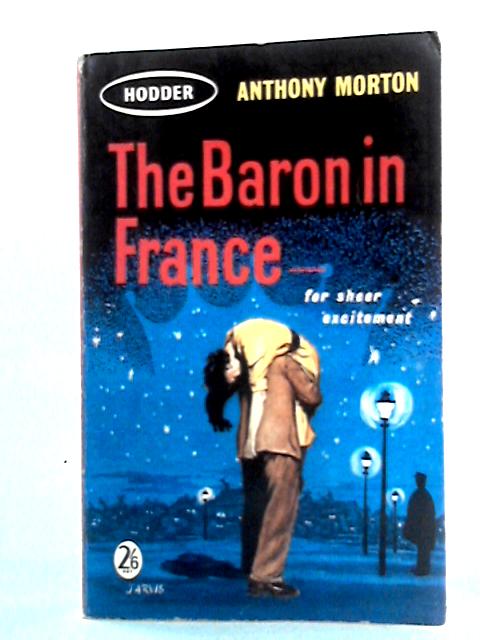 The Baron In France By Anthony Morton