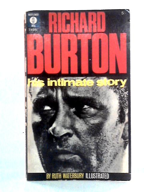 Richard Burton By Ruth Waterbury