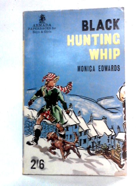 Black Hunting Whip By Monica Edwards