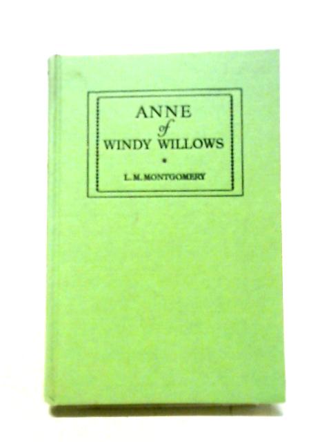 Anne of Windy Willows By L.M. Montgomery