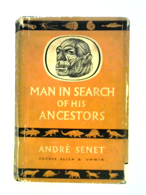 Man in Search of His Ancestors By Andre Senet