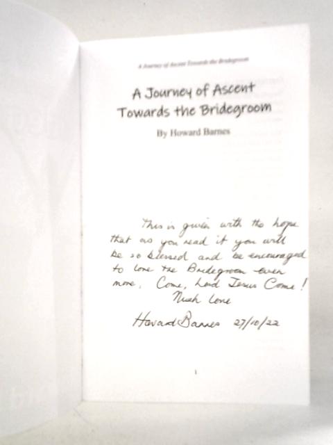 A Journey of Ascent towards the Bridegroom By Howard Barnes