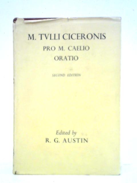 Pro M. Caelio Oratio By R. G. Austin (ed.)