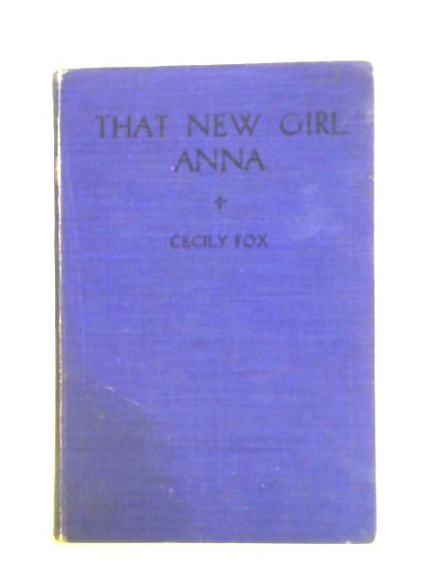 That New Girl Anna By Cecily Fox