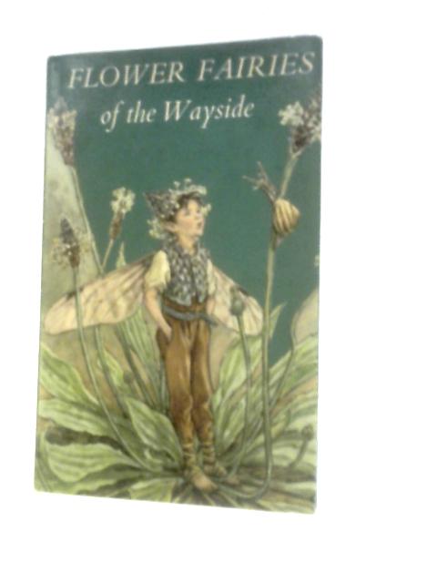 Flower Fairies of the Wayside By Cicely Mary Barker