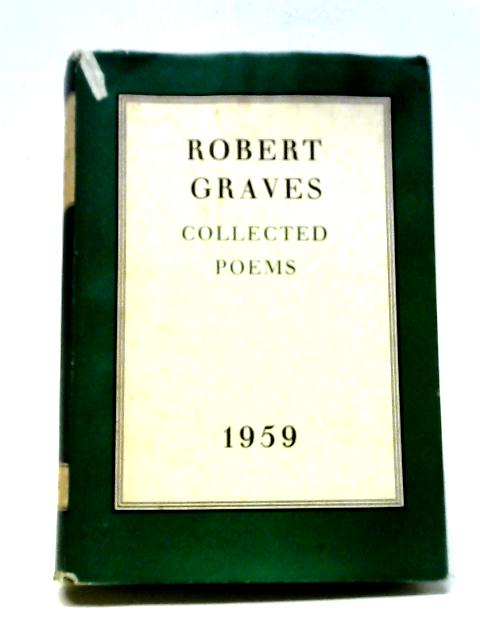 Collected Poems, 1959 By Robert Graves