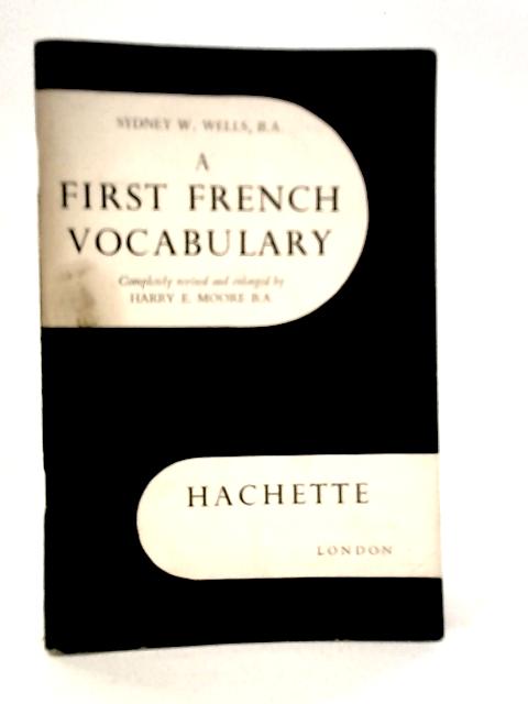 A First French Vocabulary von Sydney W.Wells