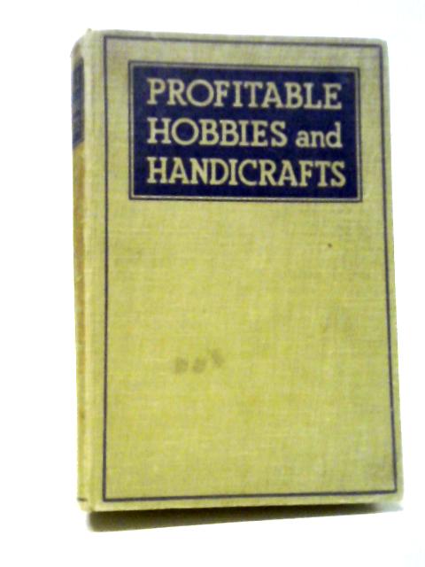 Profitable Hobbies And Handicrafts By Richard Huson