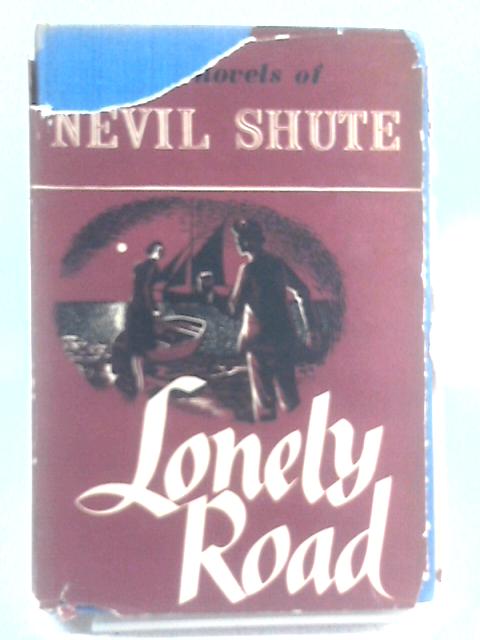 Lonely Road von Nevil Shute