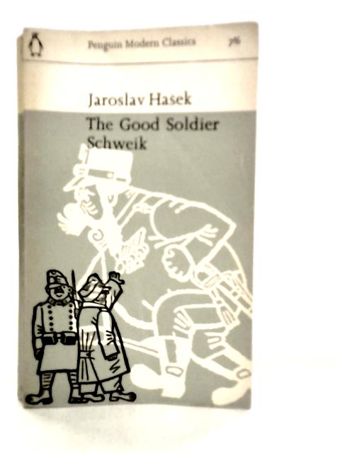 The Good Soldier Schweik By Jaroslav Hasek