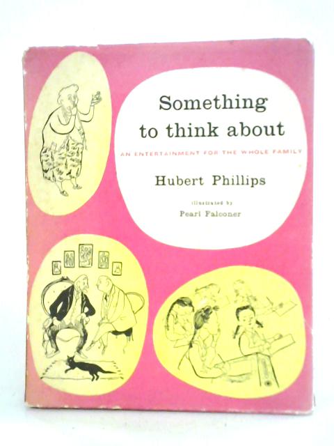 Something to Think About By Hubert Phillips (ed.)