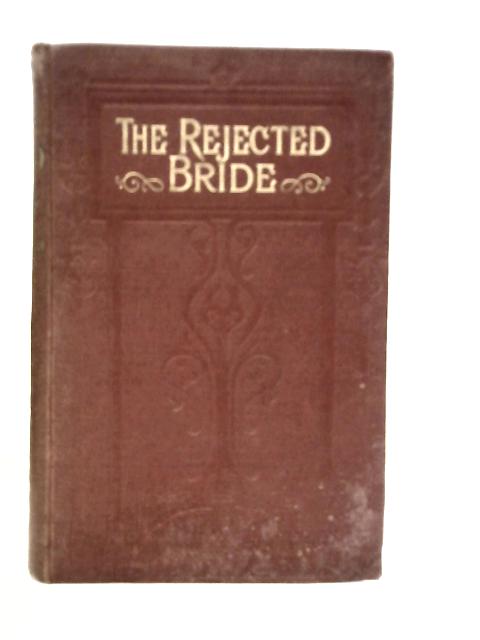 The Rejected Bride von Mrs.Emma D.E.N.Southworth