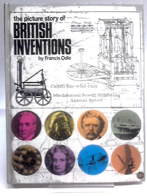 The Picture Story Of British Inventions By Francis Odle