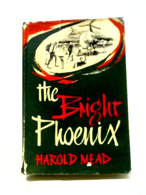 The Bright Phoenix von Harold Mead