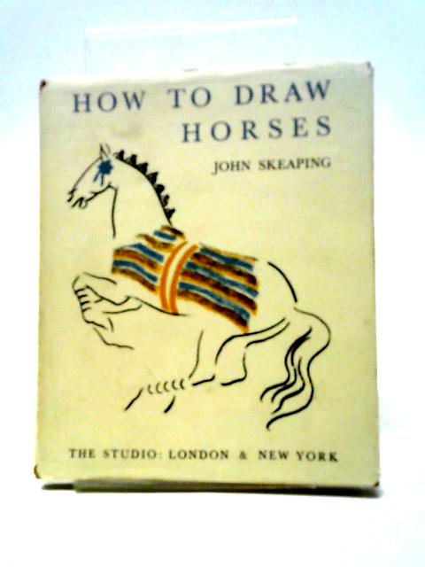 How To Draw Horses By John Skeaping