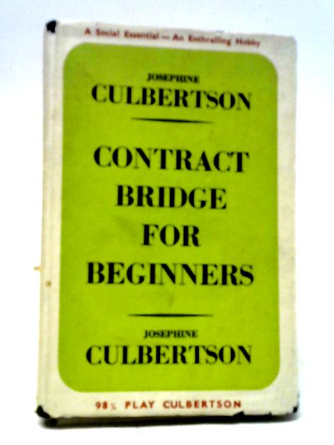 Contract Bridge For Beginners von Josephine Culbertson