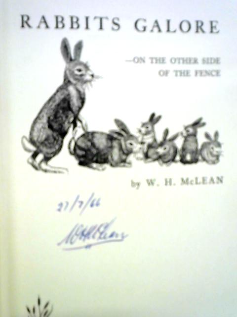 Rabbits Galore! On the Other Side of the Fence von W. H. McLean