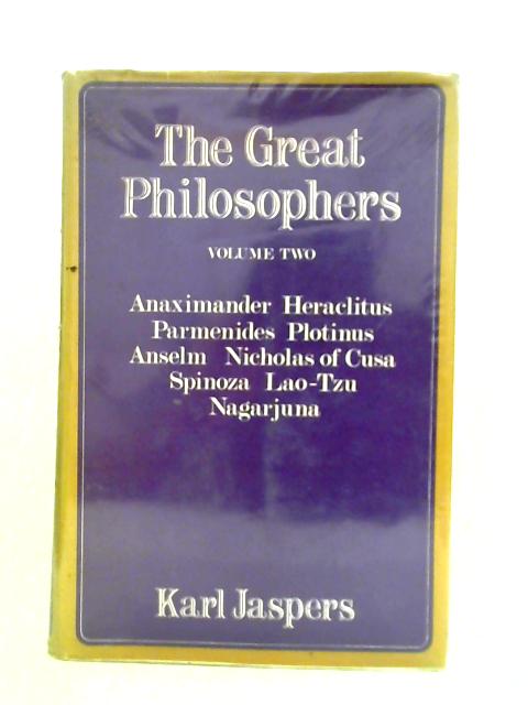 The Great Philosophers - Volume II By Karl Jaspers