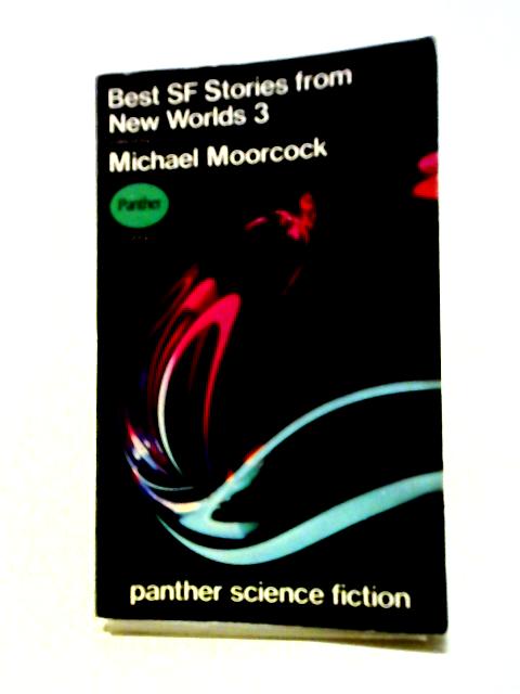 Best SF Stories From New Worlds 3 By Michael Moorcock