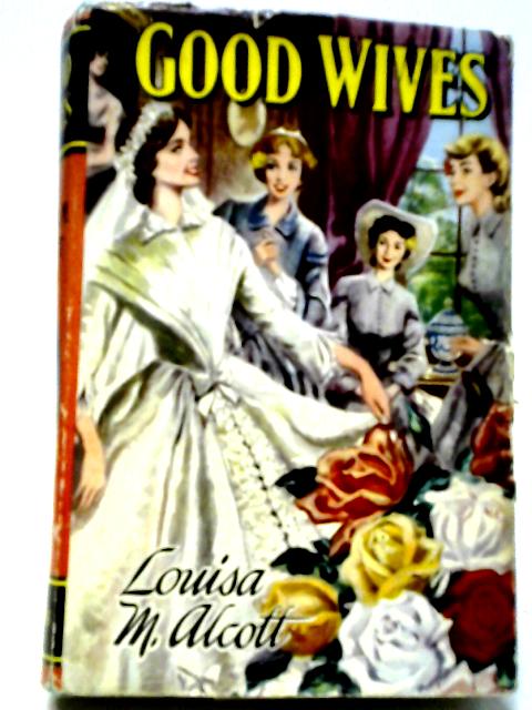 Good Wives By Louisa M. Alcott