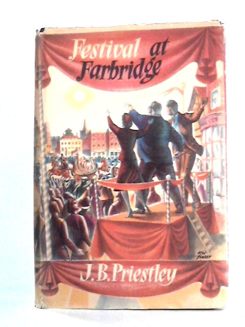 Festival at Farbridge von J.B. Priestley