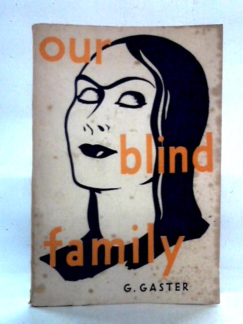 Our Blind Family By Gwen Gaster