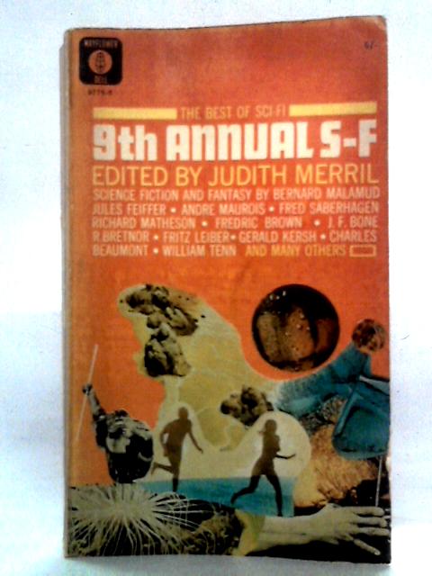 The Best of Sci-Fi: 9th Annual S-F By Judith Merril Ed.