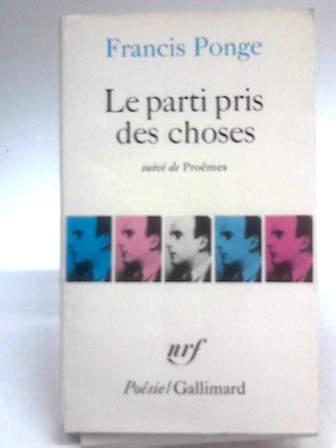 Le Parti Pris Des Choses By Francis Ponge