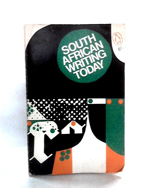 South African Writing Today von Nadine Gordimer & Lionel Abrahams