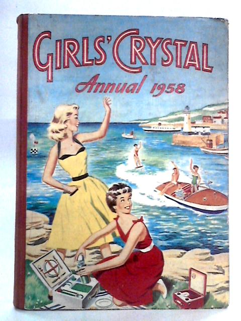 Girls' Crystal Annual 1958 By Various s