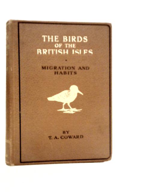 The Birds of the British Isles Third Series von T.A.Coward