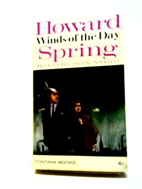 Winds Of The Day. von Howard Spring