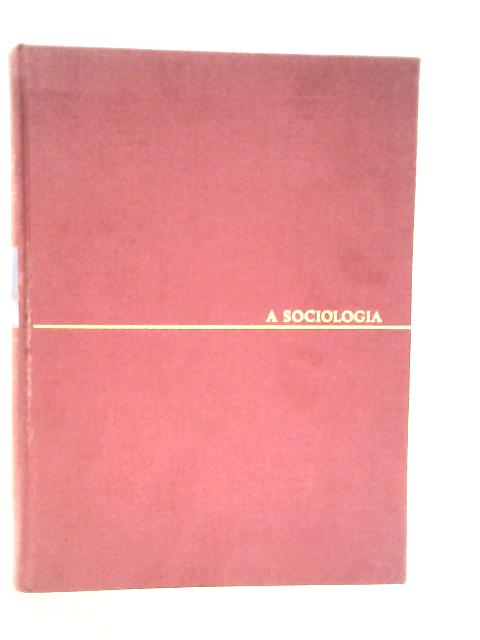 A Sociologia o Homem, a Familia, a Sociedade von Dr.Mary Douglas