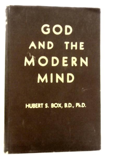 God and The Modern Mind von Hubert S.Box