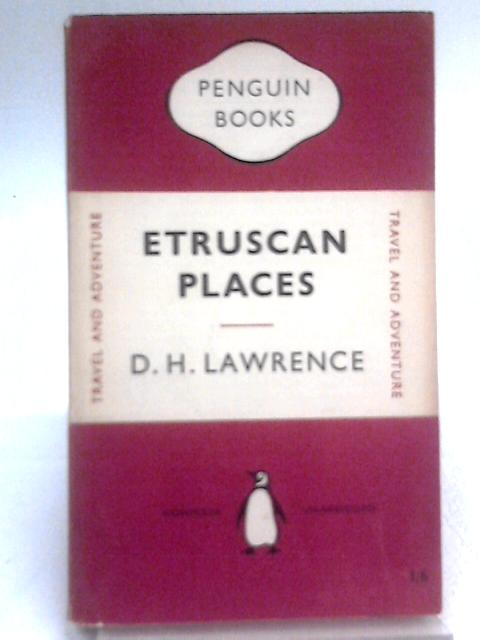 Etruscan Places By D. H. Lawrence