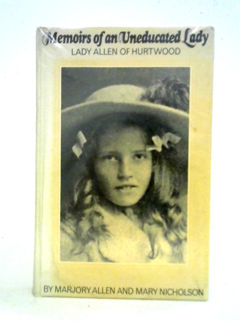 Memoirs of an Uneducated Lady By Marjory Allen Mary Nicholson