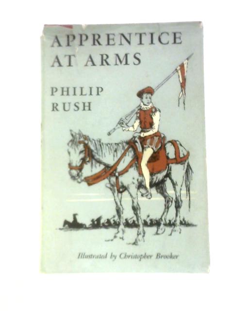 Apprentice At Arms By Philip Rush