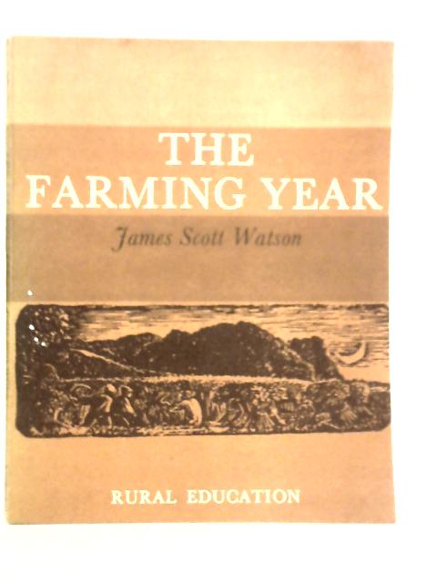 The Farming Year By James Scott Watson