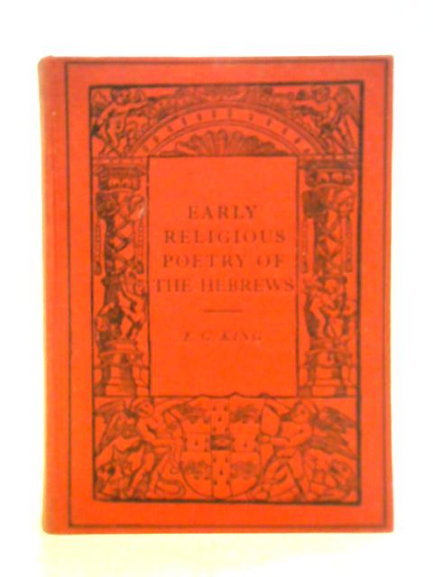 Early Religious Poetry of the Hebrews By E. G. King