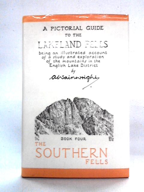 A Pictorial Guide to the Lakeland Fells, Bk. 4: The Southern Fells von Alfred Wainwright