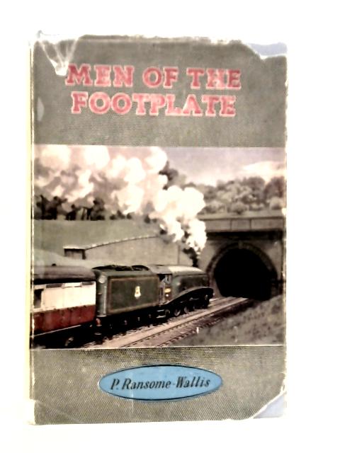 Men of the Footplate By P.Ransome-Wallis