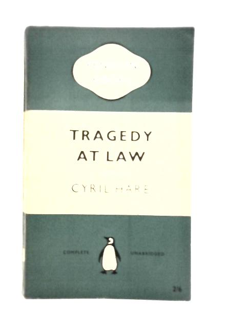 Tragedy at Law By Cyril Hare