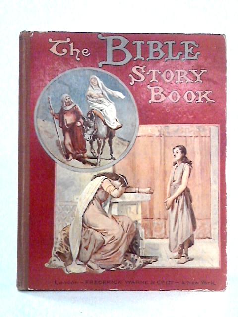 The Bible Story Book By Mabel R. Peacock, illus.